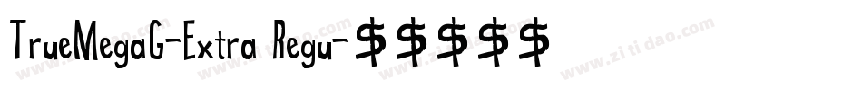 TrueMegaG-Extra Regu字体转换
